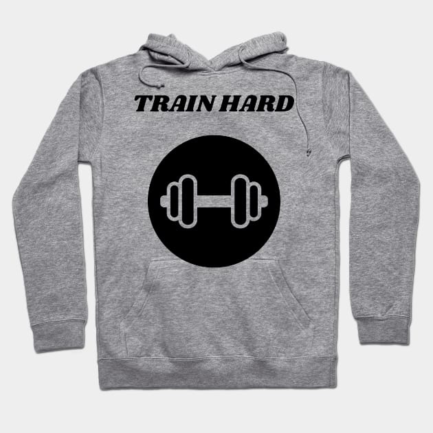 TRAIN HARD Hoodie by BigtoFitmum27